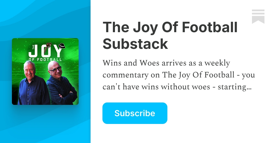 The Joy Of Football Substack | Martin Tyler and Neil Barnett | Substack