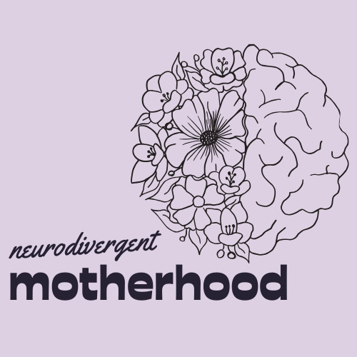 Neurodivergent Motherhood