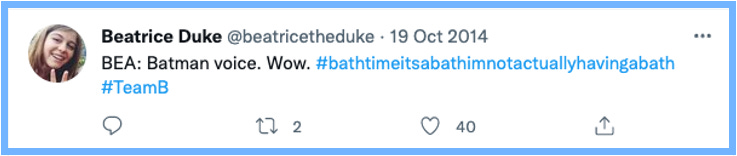 BEA: Batman voice. Wow. #bathtimeitsabathimnotactuallyhavingabath #TeamB