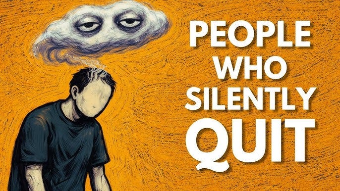 The Psychology Of Quiet Quitting Your Life