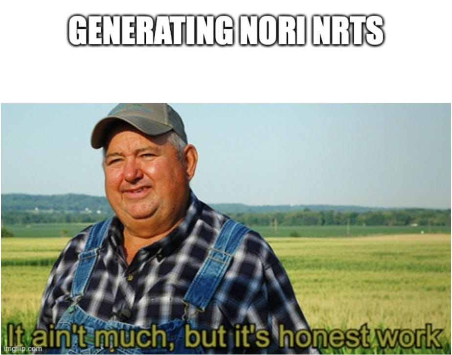 Honest Work meme. Text: "GENERATING NORI NRTS". Below, a smiling farmer in a cap and overalls stands in a green field, captioned "It ain't much, but it's honest work". Watermark: imgflip.com.