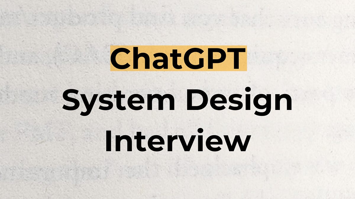 ChatGPT System Design - by Neo Kim and Hayk