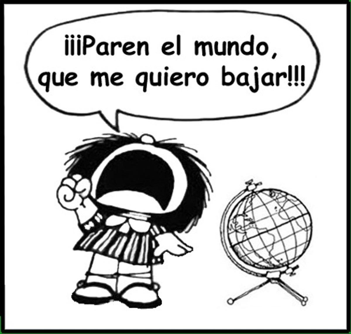 Paren el mundo que me quiero bajar. Mafalda y el planeta ...