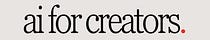 AI for Creators