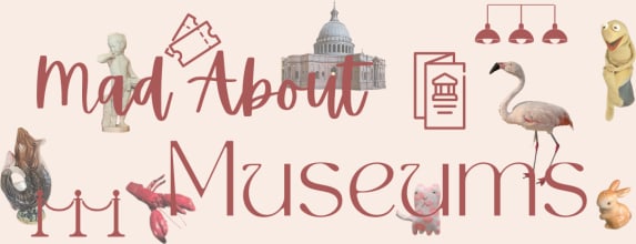 Mad About Museums