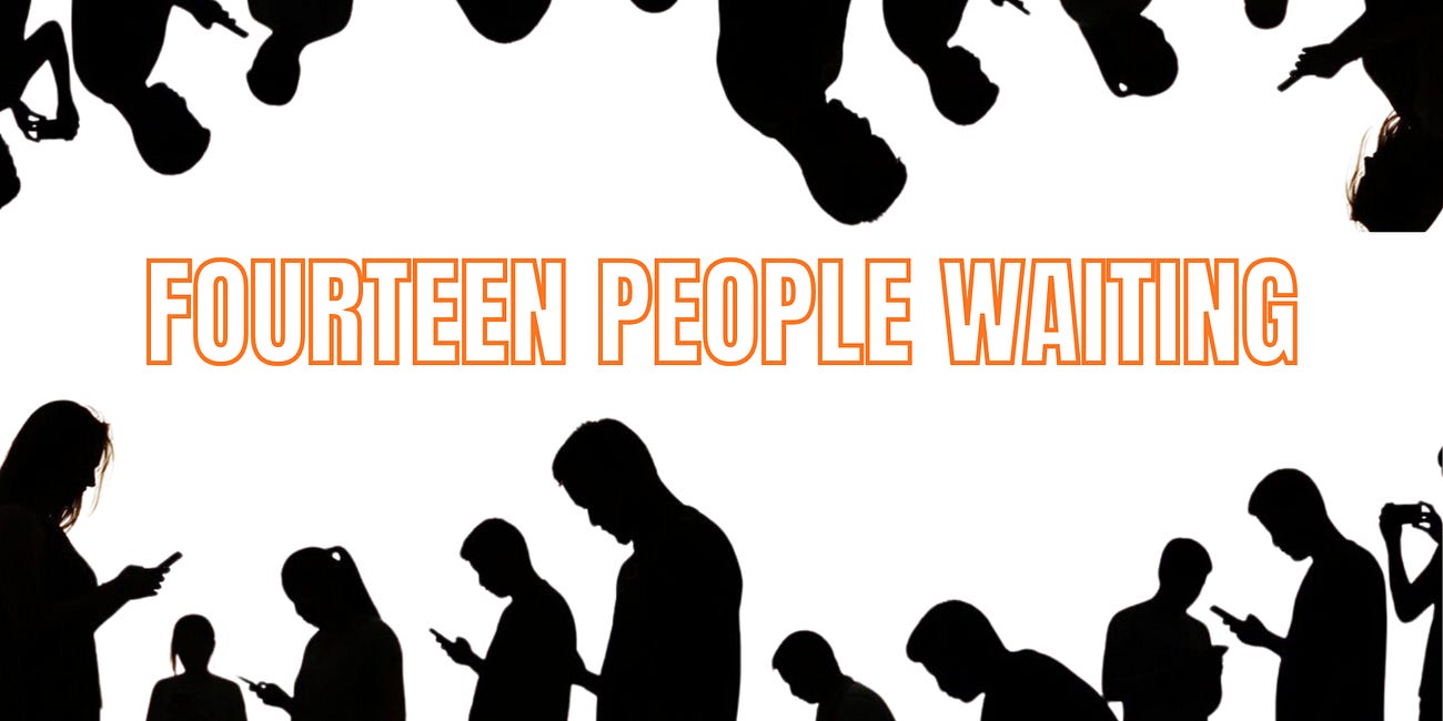Fourteen People Waiting