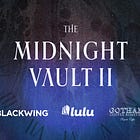 The Midnight Vault II: Your stories, Their support