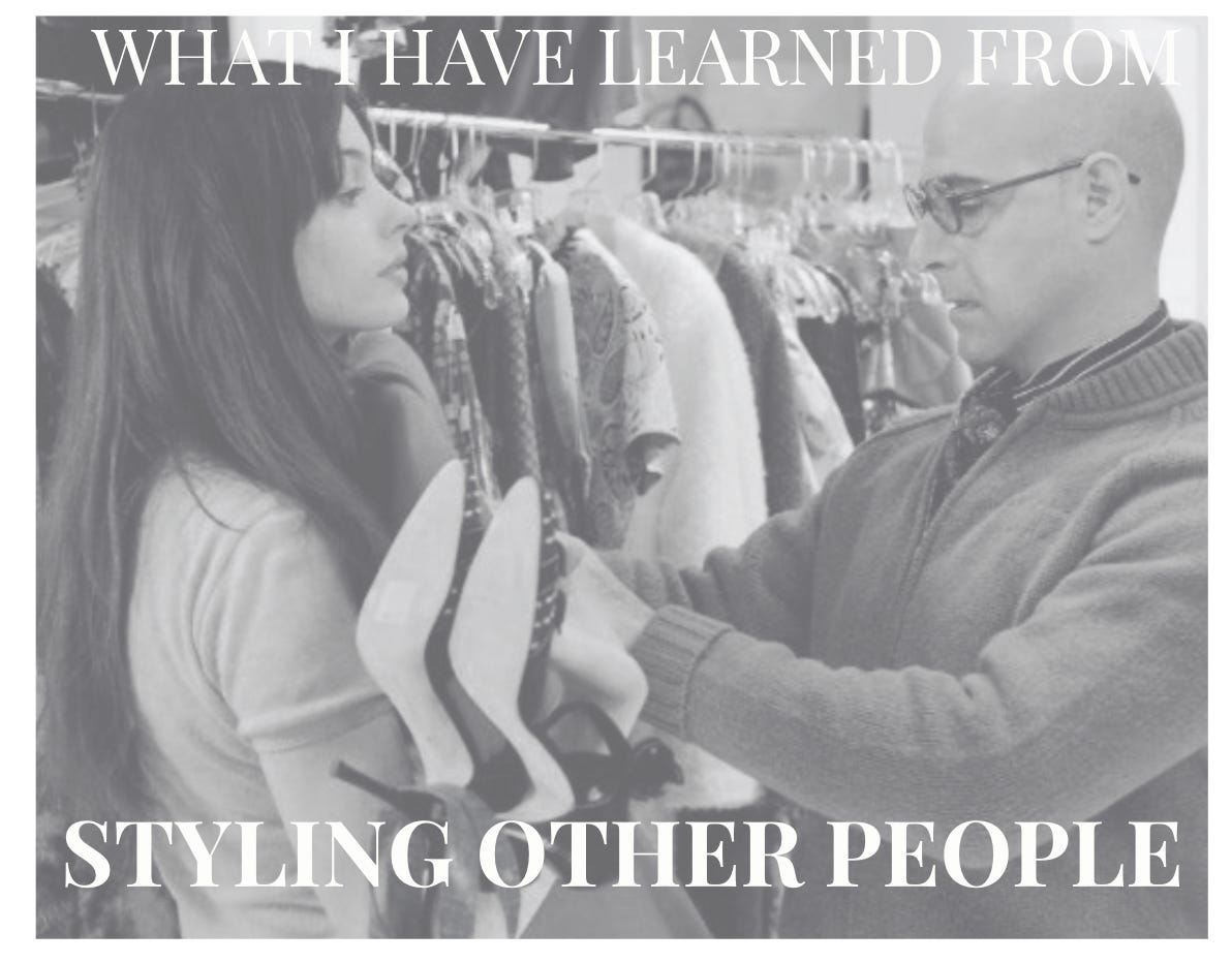 THINGS I'VE LEARNED FROM STYLING OTHER PEOPLE