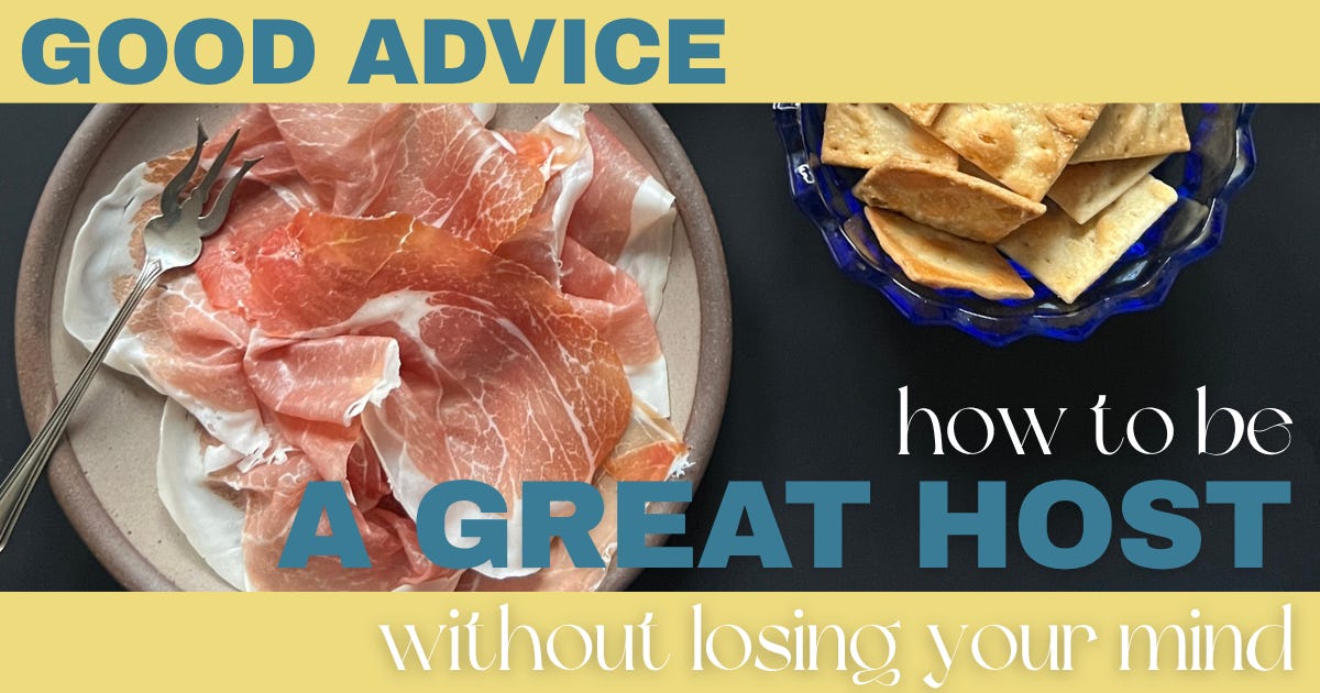 plate of prosciutto for hosting advice.