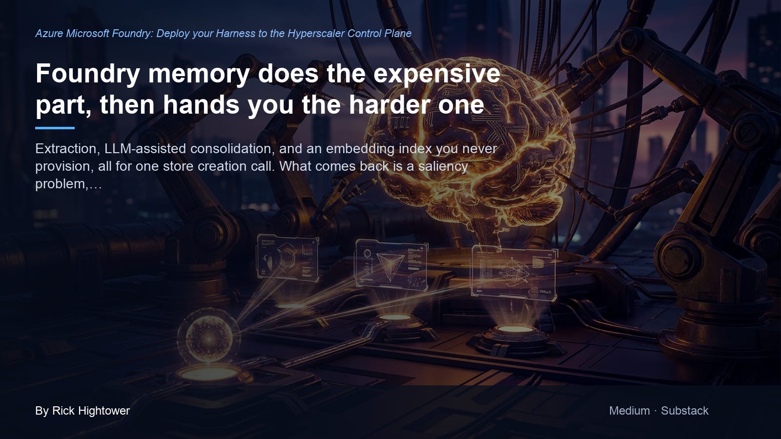 Microsoft Foundry HyperScaler VIII: Foundry memory does the expensive part, then hands you the harder one