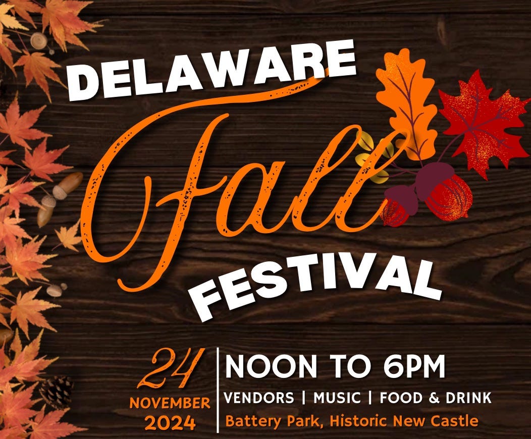 May be an image of text that says 'DELAWARE Fali ・・・..・・ ARE Ofalt Of ...... FESTIVAL 24 NOON TO 6PM NOVEMBER VENDORS I MUSIC I FOOD & DRINK 2024 Battery Park, Historic New Castle'