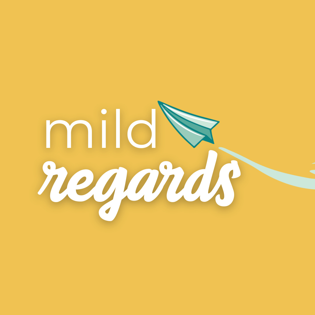 Mild Regards