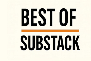 Best of Substack | Substack
