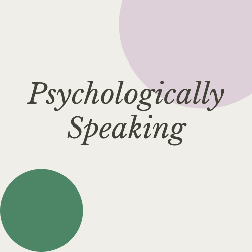 Psychologically Speaking