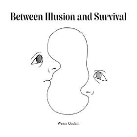 Between Illusion and Survival