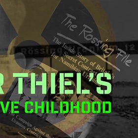 Peter Thiel’s Radioactive Childhood