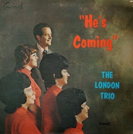 May be an image of one or more people, people standing and text that says ""He's Coming" THE LONDON TRIO"