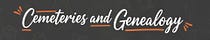 Cemeteries and Genealogy