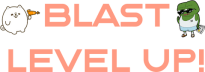 Blast Level Up!