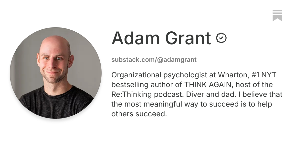 Adam Grant | Substack