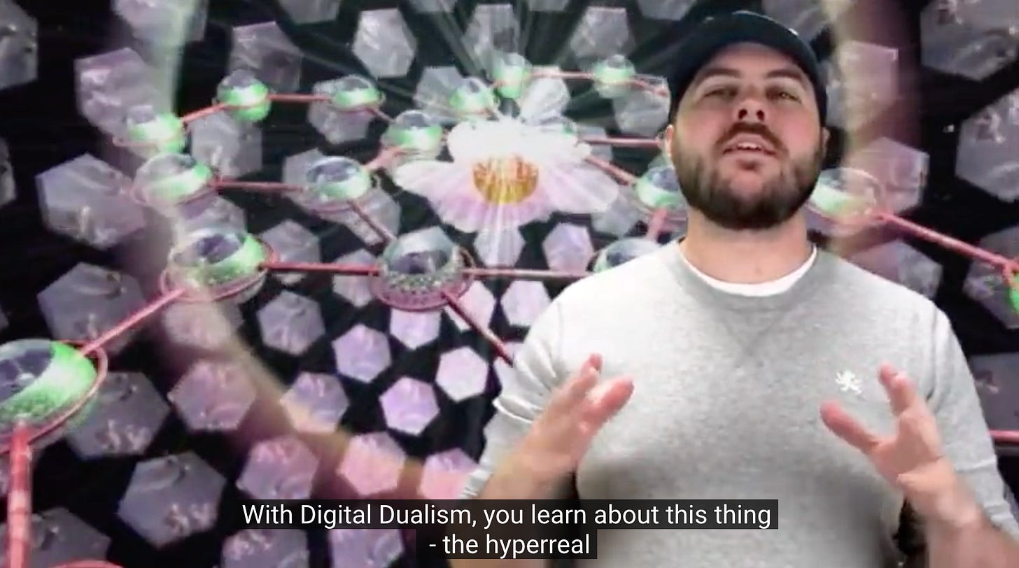 Video still with caption: With Digital Dualism, you learn about this thing - the hyperreal Video still with caption: With Digital Dualism, you learn about this thing - the hyperreal