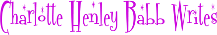 Charlotte Henley Babb Writes