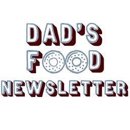 Dad’s Food Newsletter
