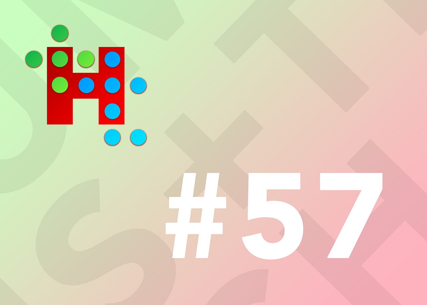 Humans + Tech - Issue #57