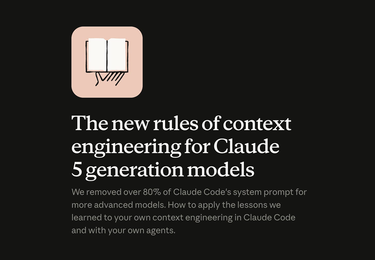 Anthropic article explaining the new rules of context engineering for Claude 5 models after removing over 80% of Claude Code’s system prompt. Anthropic article explaining the new rules of context engineering for Claude 5 models after removing over 80% of Claude Code’s system prompt.