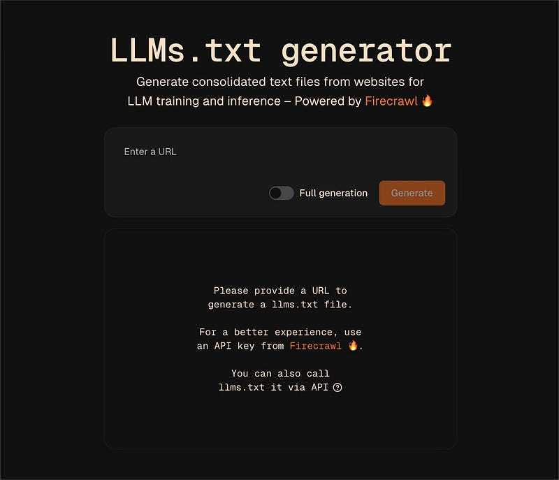 The image shows a dark-themed web interface titled “LLMs.txt generator” with the tagline “Generate consolidated text files from websites for LLM training and inference — Powered by Firecrawl 🔥”. The interface has a URL input field labeled “Enter a URL”, a toggle switch for “Full generation”, and an orange “Generate” button. Below this is a message stating “Please provide a URL to generate a llms.txt file. For a better experience, use an API key from Firecrawl 🔥