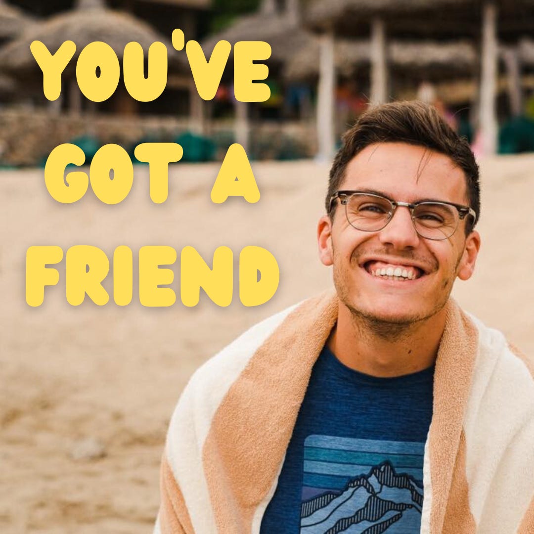 You've Got a Friend