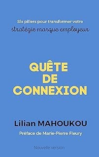 Quête de connexion: Six piliers pour transformer votre stratégie marque employeur