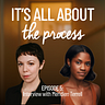 It's All About the Process
