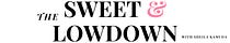 THE SWEET & LOWDOWN