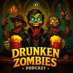 DRUNKEN ZOMBIES