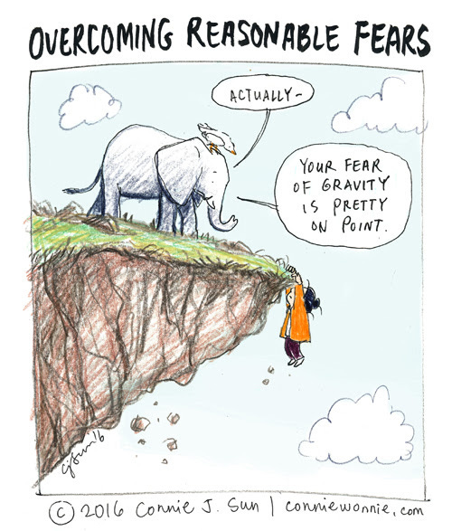 Description: A humorous single-panel comic about overcoming reasonable fears. A woman is hanging off a cliff in deep contemplation, while an elephant looks over the the edge and notes that her "fear of gravity is pretty on point." Ink and color pencil on paper with digital rendering. Original artwork by Connie Sun, cartoonconnie, 2016.