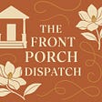 The Front Porch Dispatch ⚜️'s avatar