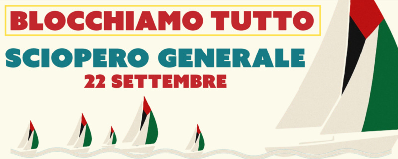 Banner con l'illustrazione dello sciopero generale. Delle barche stilizzate, con la vela dei colori della Palestina, navigano su onde color tortora. Il testo in rosso e ottanio dice: Blocchiamo tutto. Sciopero generale. 22 settembre.