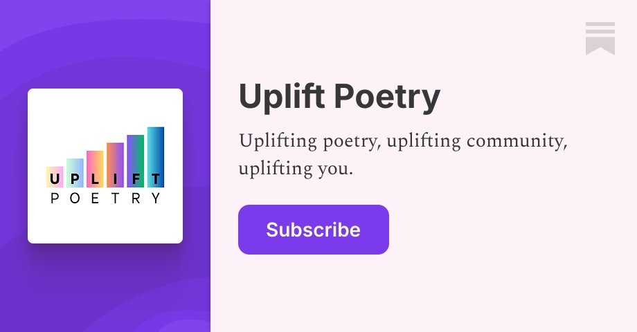Uplift Poetry | Substack
