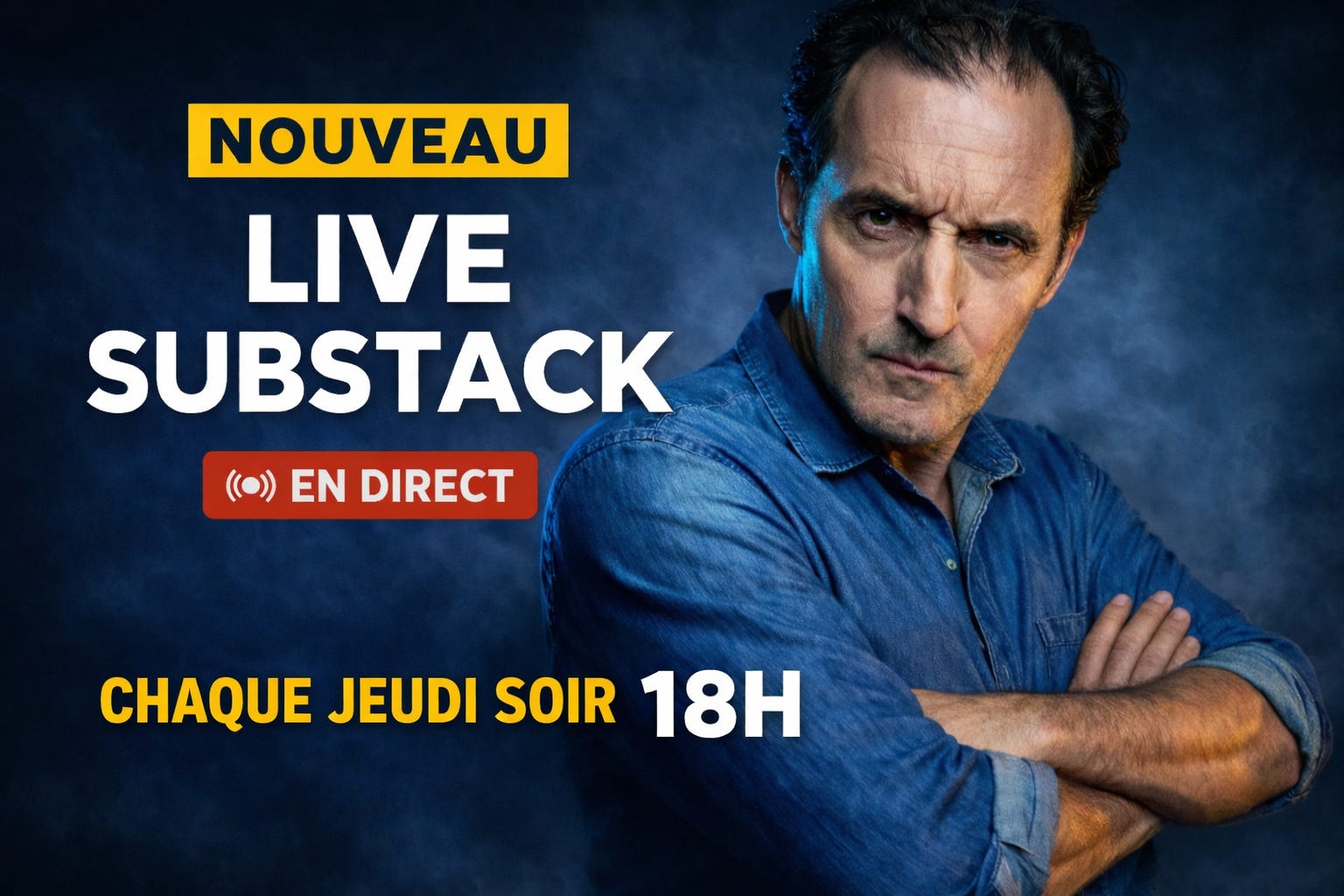 Ce soir 18H – Live exclusif sur mon Substack : on parle librement