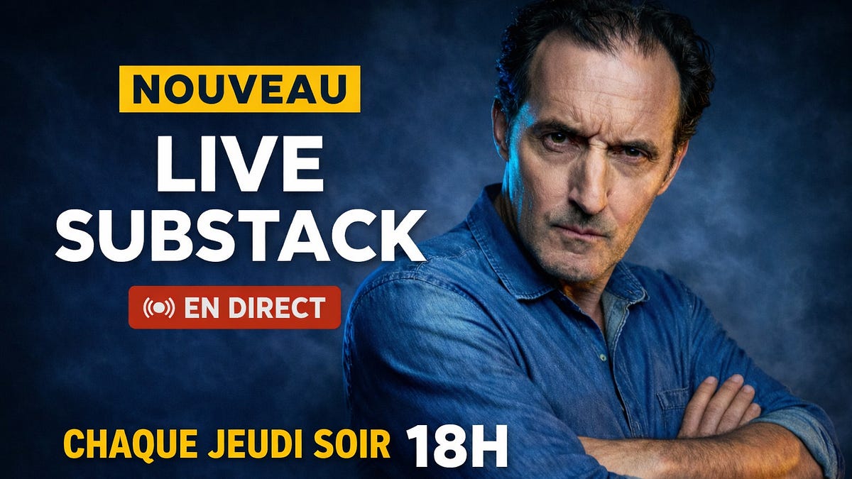 Substack Live Stream Ce soir 18H – Live exclusif sur mon Substack : on parle librement