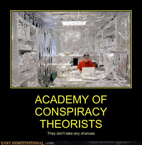 ACADEMY OF CONSPIRACY THEORISTS - Very Demotivational - Demotivational Posters | Very ...