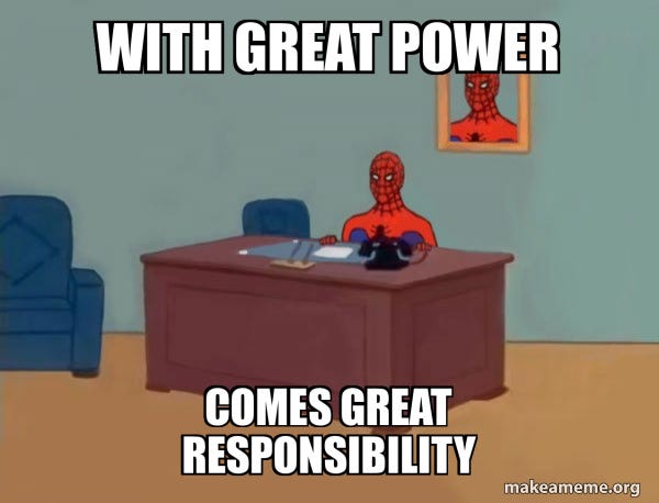 WITH GREAT POWER COMES GREAT RESPONSIBILITY - Spiderman Meme Generator