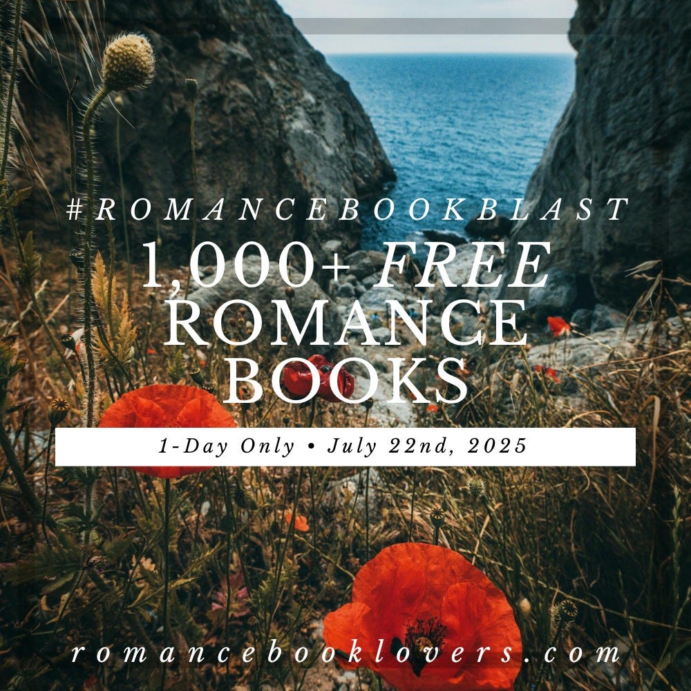 May be an image of text that says '#ROMANCEBOOKBLAST 1,000＋ FREE ROMANCE BOOKS 1-Day 1-DayOnly·July22nd,2025 1- Only July 22nd, 2025 romancebooklovers. COT'