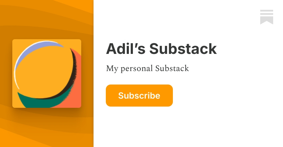 Adil’s Substack | Substack