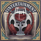 Vintertainment: Wine and Movies