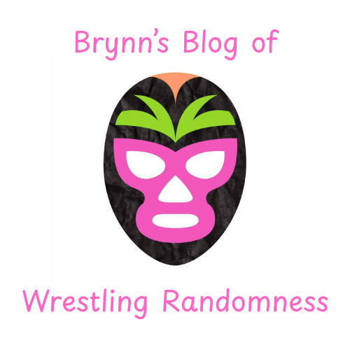 Brynn's Blog of Wrestling Randomness