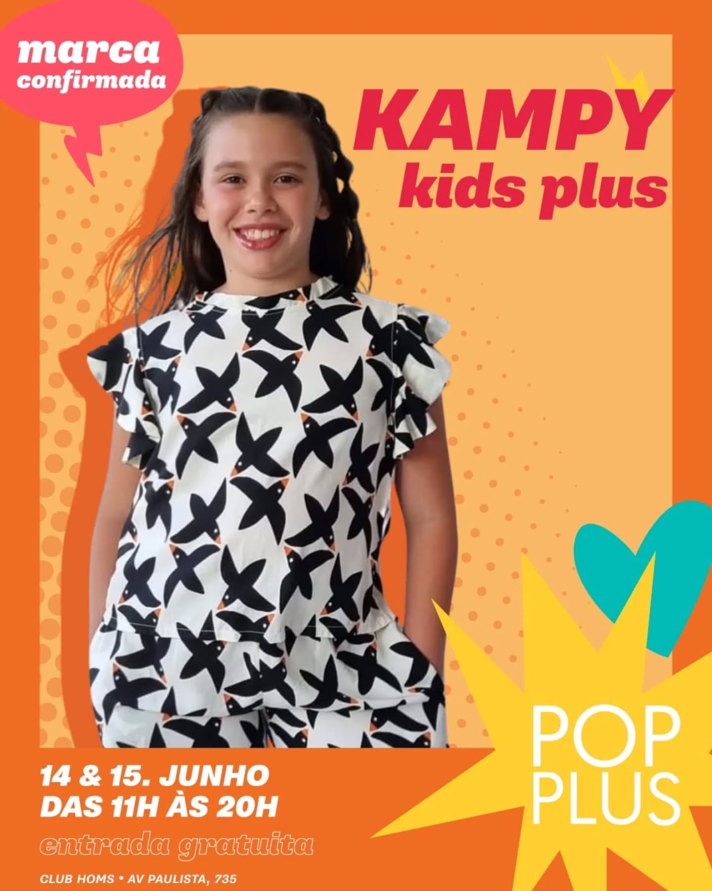 Pode ser uma imagem de 1 pessoa e texto que diz "marca confirmada KAMPy kids plus 14 & 15. JUNHO DAS 11H ÀS 20H entrada gratuita AV PAULISTA, 735 CLUB HOMS POP PLUS"