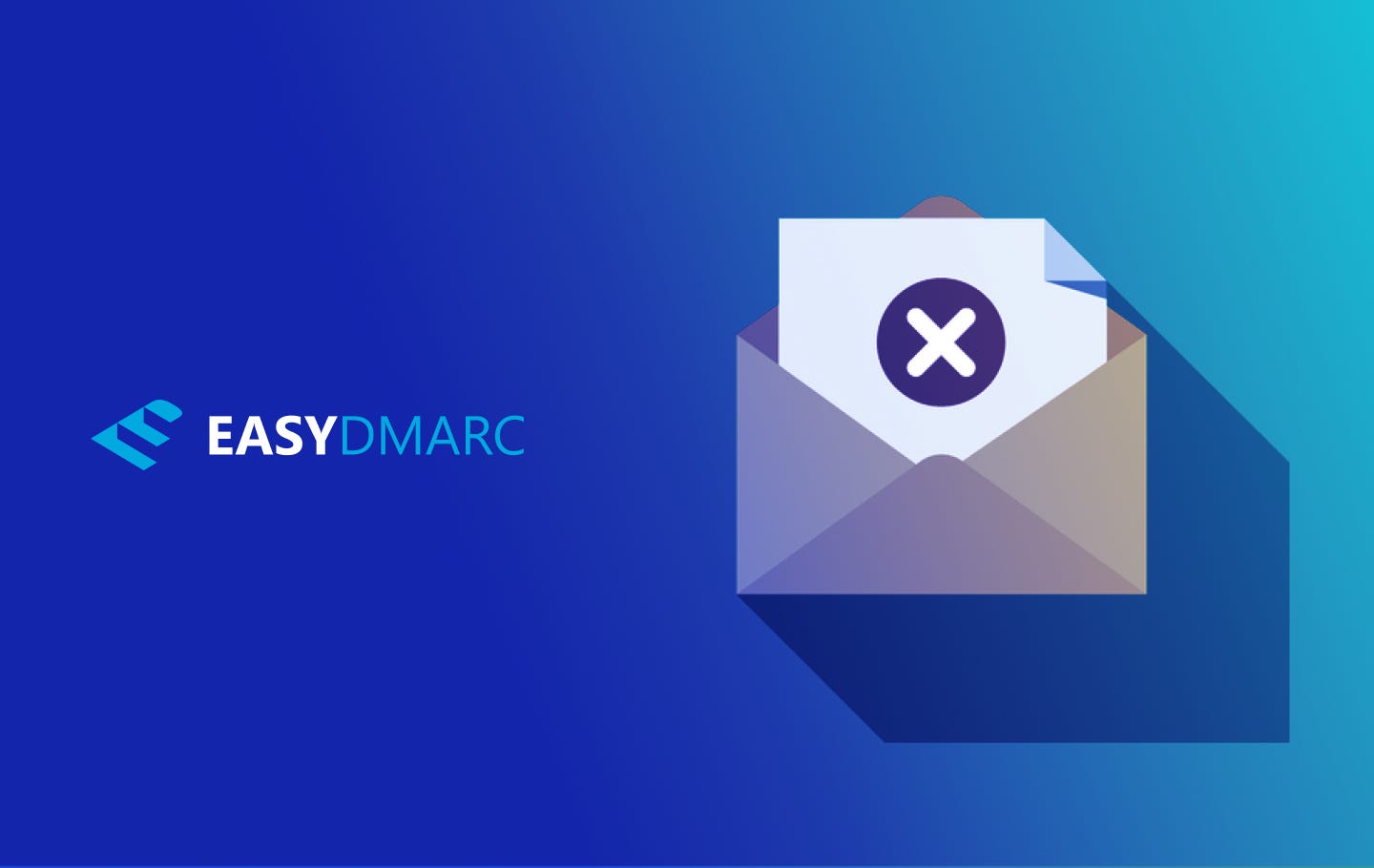 EasyDMARC helping your message easily land in your customer's inboxes.