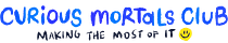 Curious Mortals Club